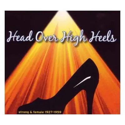 CD Various: Head Over High Heels - Strong & Female 1927-1959