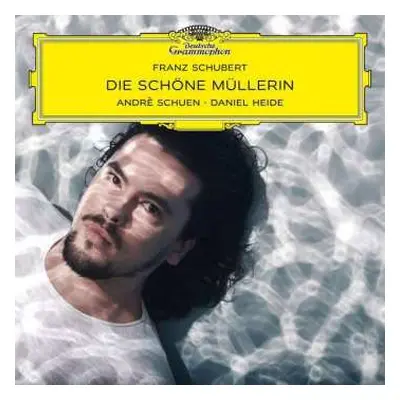 CD Franz Schubert: Die Schöne Müllerin