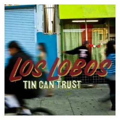 CD Los Lobos: Tin Can Trust