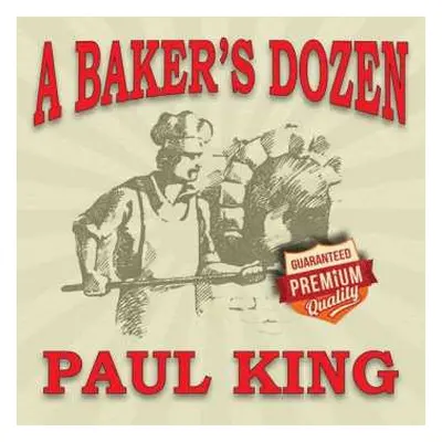 CD Paul King: A Baker's Dozen