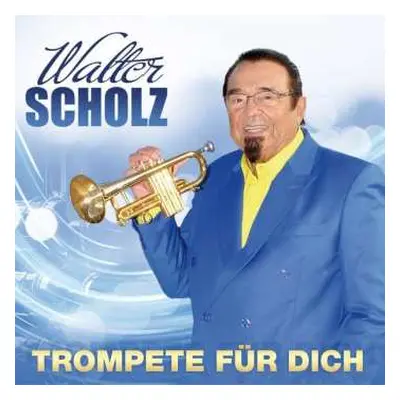 CD Walter Scholz: Trompete Für Dich