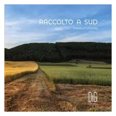 CD Donato Fumarola: Raccolto A Sud