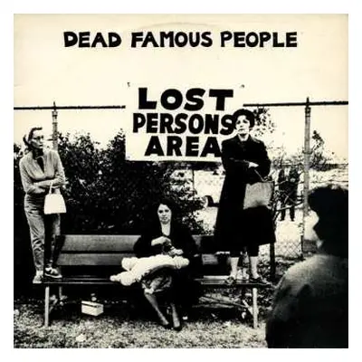 LP Dead Famous People: Lost Persons Area LTD