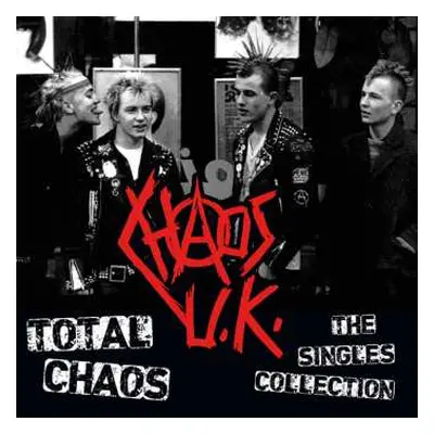 LP Chaos UK: Total Chaos -The Singles Collection