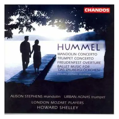 CD Johann Nepomuk Hummel: Mandolin Concerto - Trumpet Concerto - Freudenfest Overture - Ballet M