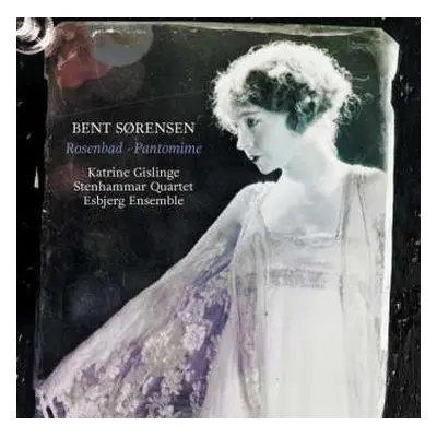 CD Bent Sörensen: Rosenbad; Pantomime