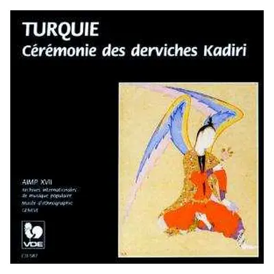 CD Qādiriyyah: Turquie: Cérémonie Des Derviches Kadiri = Turkey: Ceremony Of The Kadiri Dervishe