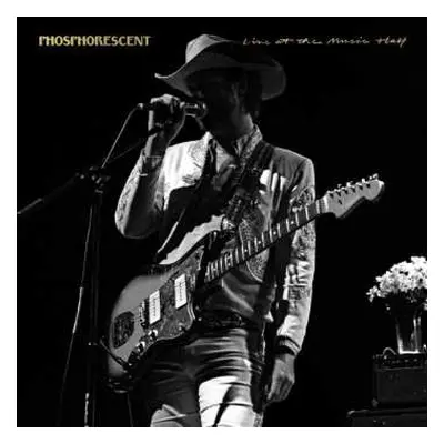 2CD Phosphorescent: Live At The Music Hall