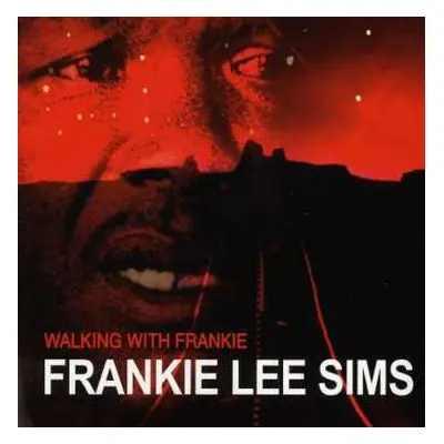 CD Frankie Lee Sims: Walking With Frankie