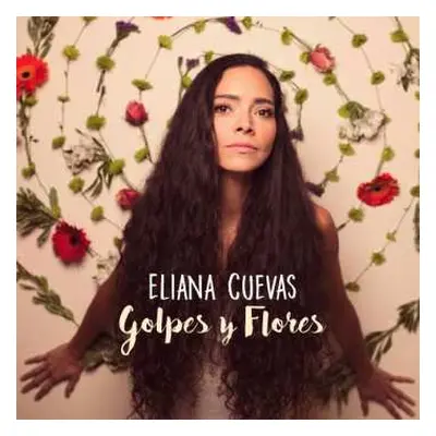 CD Eliana Cuevas: Golpes Y Flores