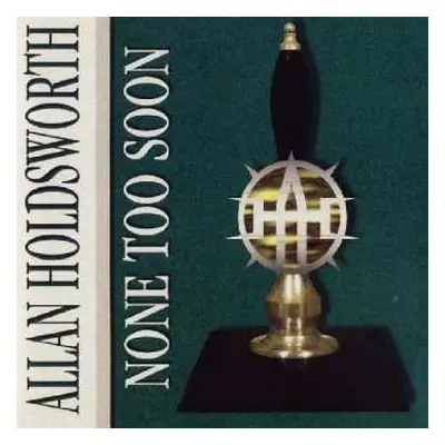 CD Allan Holdsworth: None Too Soon