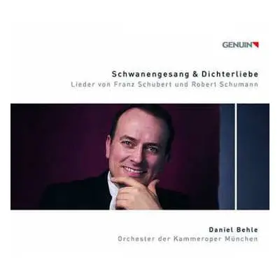 CD Daniel Behle: Schwanengesang & Dichterliebe