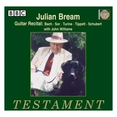 CD Julian Bream: Julian Bream—Guitar Recital: Bach, Sor, Turina, Tippett, Schubert With John Wi