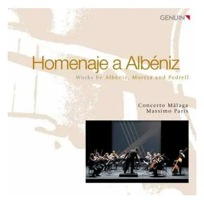 CD Concerto Málaga: Homenaje A Albéniz (Works By Albéniz, Morera And Pedrell)