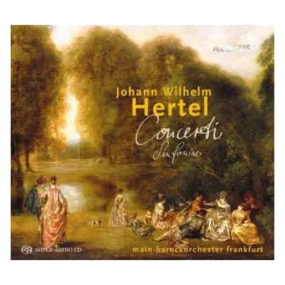 SACD Johann Wilhelm Hertel: Concerti, Sinfoniae