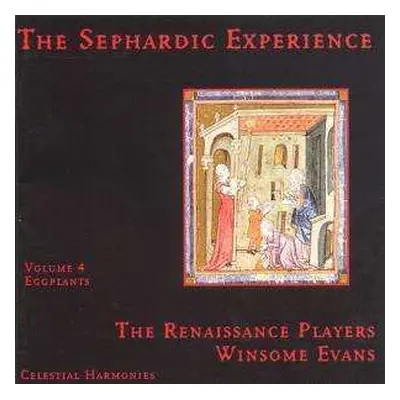 CD The Renaissance Players: The Sephardic Experience Volume 4: Eggplants