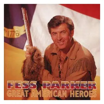 CD Fess Parker: Fess Parker: Great American Heroes