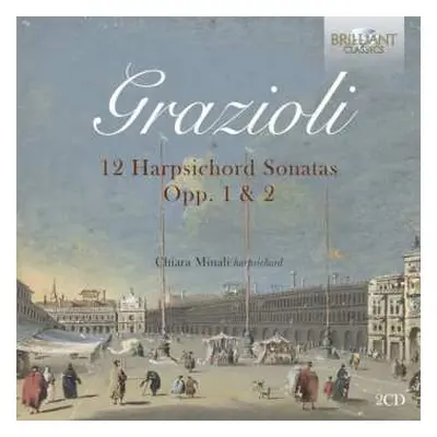 2CD Giovanni Battista Grazioli: 12 Harpsichord Sonatas Opp. 1 & 2