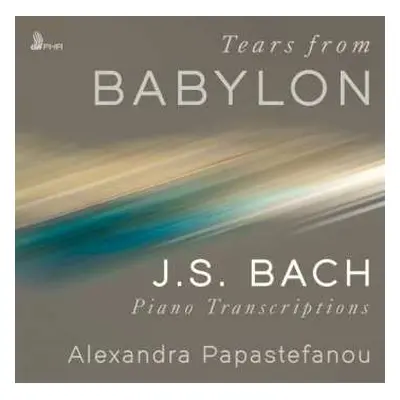 CD Johann Sebastian Bach: Transkriptionen Für Klavier - "tears From Babylon"