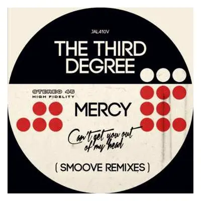 SP The Third Degree: Mercy / Can't Get You Out Of My Head (Smoove Remixes)