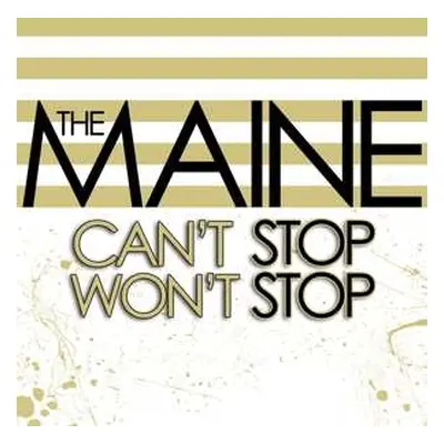 LP The Maine: Can't Stop Won't Stop