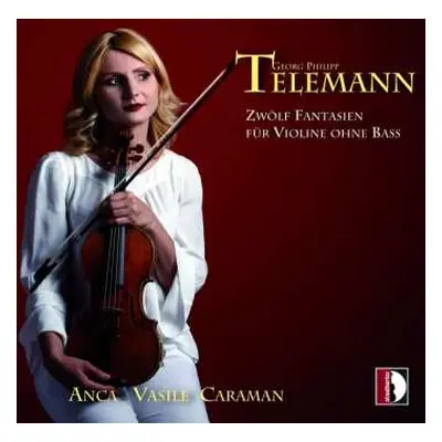 CD Georg Philipp Telemann: Zwölf Fantasien Für Violine Ohne Bass