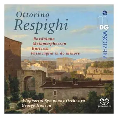 SACD Ottorino Respighi: Orchesterwerke