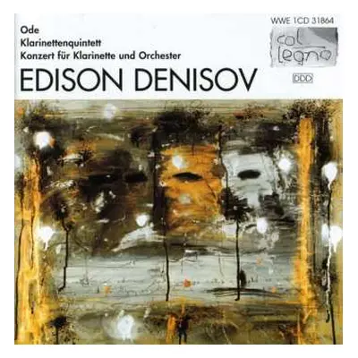 CD Edison Denisov: Ode · Klarinettenquintett · Konzert Für Klarinette Und Orchester