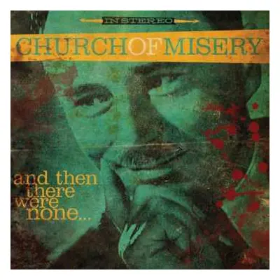 CD Church Of Misery: And Then There Were None...