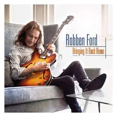 CD Robben Ford: Bringing It Back Home