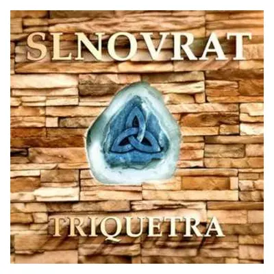 CD Slnovrat: Triquetra