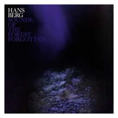 LP Hans Berg: Sounds of the Forest Forgotten