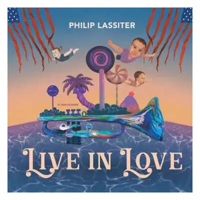 LP Phillip Lassiter: Live In Love