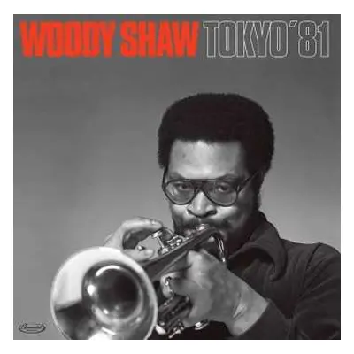 LP Woody Shaw: Tokyo '81 LTD