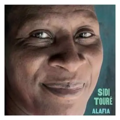 LP Sidi Touré: Alafia