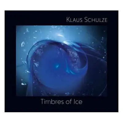 CD Klaus Schulze: Timbres Of Ice