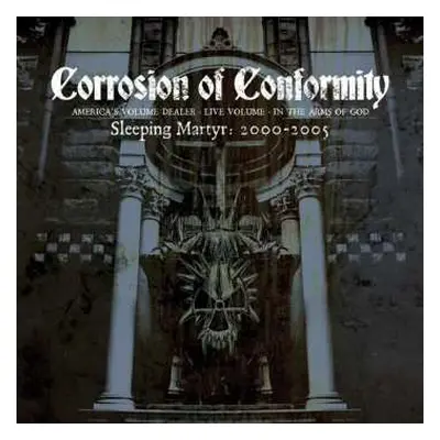 3CD Corrosion Of Conformity: Sleeping Martyr 2000-2005