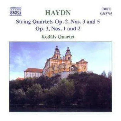 CD Joseph Haydn: String Quartets Op. 2, Nos. 3 And 5 Op. 3, Nos. 1 And 2