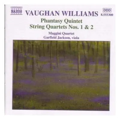 CD Ralph Vaughan Williams: Phantasy Quintet • String Quartets Nos. 1 & 2