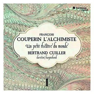 2CD François Couperin: L'Alchimiste: Un Petit Théâtre Du Monde (Vol 1)