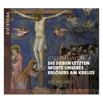 CD J. Haydn: Die Sieben Letzten Worte Unseres Erlösers