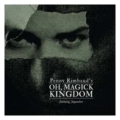 CD Penny Rimbaud: Oh Magick Kingdom