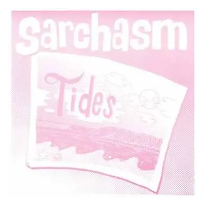 SP Sarchasm: Tides