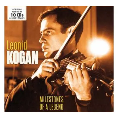 10CD/Box Set Leonid Kogan: Milestones Of A Legend