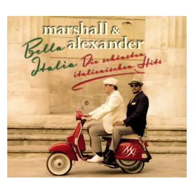 CD Marshall & Alexander: Bella Italia - Die Schönsten Italienischen Hits