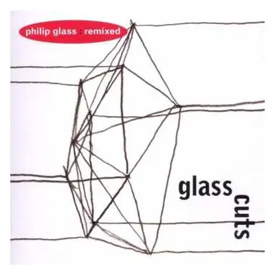 CD Philip Glass: Glass Cuts (Philip Glass: Remixed)