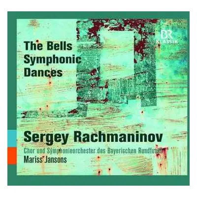 CD Sergei Vasilyevich Rachmaninoff: The Bells, Symphonic Dances