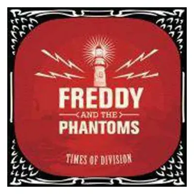 CD Freddy And The Phantoms: Times Of Division