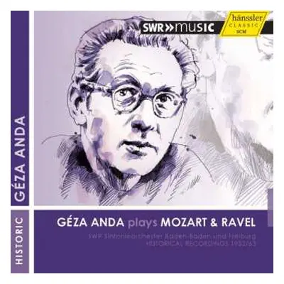 CD Wolfgang Amadeus Mozart: Geza Anda Plays Mozart & Ravel