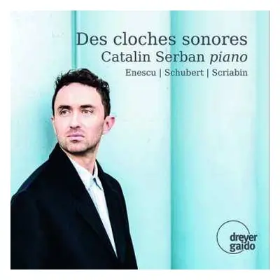 CD George Enescu: Catalin Serban - Des Cloches Sonores